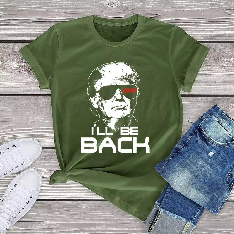 Brand Graphic T Shirt for Women Donald Trump 2024 I'Ll Be Back Women Clothing Summer 2023 Unisex Cotton Tops Tees Camiseta